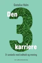 Den trejde karriere af Gretelise Holm