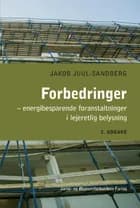 Forbedringer - energibesparende foranstaltninger i lejeretlig belysning af Jakob Juul-Sandberg