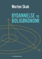 Bydannelse og boligøkonomi af Morten Skak