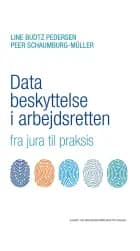 Databeskyttelse i arbejdsretten af Line Budzt Pedersen og Peer Schaumburg-Müller