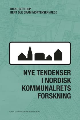 Nye tendenser i nordisk kommunalrets forskning af Bent Ole Gram Mortensen