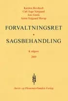 Forvaltningsret - Sagsbehandling af Karsten Revsbech, Carl Aage Nørgaard, Jens Garde og Søren Højgaard Mørup