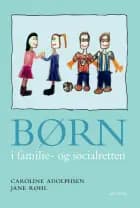 Børn i familie- og socialretten af Caroline Adolphsen og Jane Røhl