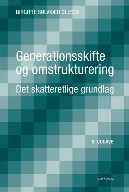 Generationsskifte og omstrukturering af Birgite Sølvkær Olesen
