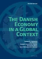 The Danish Economy in a Global Context af Torben M. Andersen, Jan Bentzen, Svend Erik Hougaard Jensen, Valdemar Smith og Niels Westergård-Nielsen