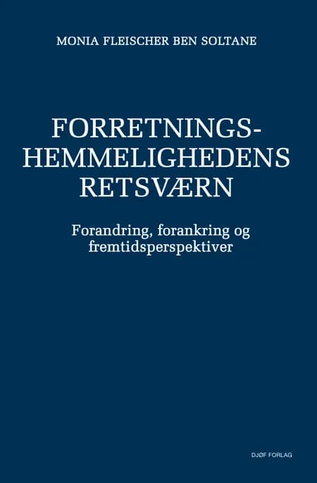 Forretningshemmelighedens retsværn af Monia Fleischer Ben Soltane