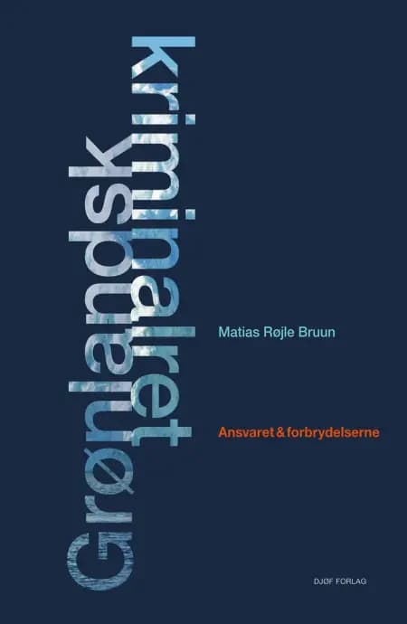 Grønlandsk kriminalret af Matias Røjle Bruun