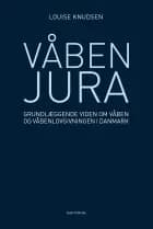 Våbenjura af Louise Knudsen