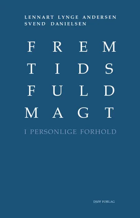 Fremtidsfuldmagt i personlige forhold af Lennart Lynge Andersen
