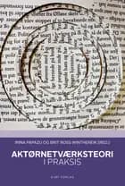 Aktørnetværksteori i praksis 
