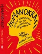 Humanokrati af Gary Hamel og Michele Zanini