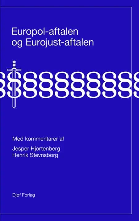 EUROPOL-aftalen og EUROJUST-aftalen af Jesper Hjortenberg