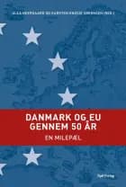 Danmark og EU gennem 50 år af Ulla Neergaard og Karsten Engsig Sørensen