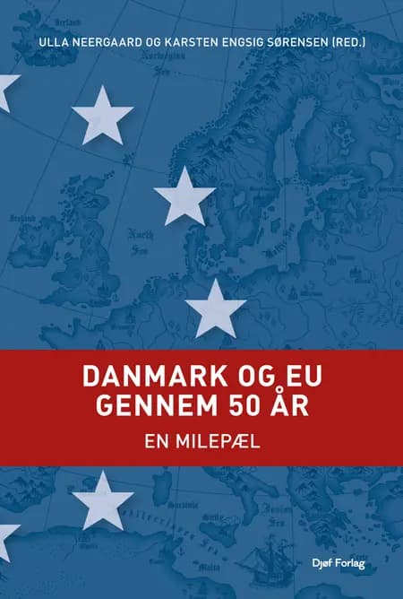 Danmark og EU gennem 50 år af Karsten Engsig Sørensen