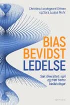 Biasbevidst ledelse af Christina Lundsgaard Ottsen og Sara Louise Muhr