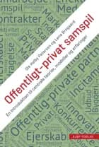 Offentligt-Privat Samspil af Ole Helby Petersen og Lena Brogaard