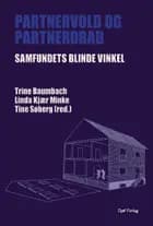 Partnervold og partnerdrab af Trine Baumbach, Linda Kjær Minke og Tine Søberg (red.)