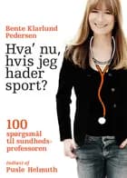 Hva' nu, hvis jeg hader sport? af Bente Klarlund Pedersen