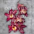 Overlevelse i en overmedicineret verden af Peter C. Gøtzsche