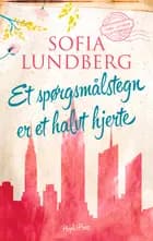 Et spørgsmålstegn er et halvt hjerte af Sofia Lundberg