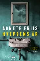 Hvepsens år af Agnete Friis
