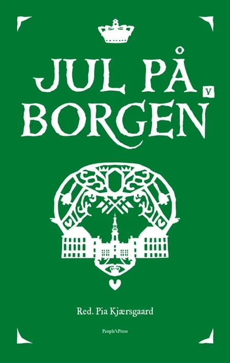 Jul på Borgen V af Pia Kjærsgaard
