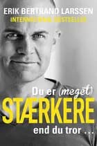 Du er (meget) stærkere, end du tror ...