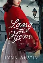 Lang Vej Hjem af Lynn Austin