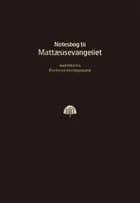 Bibelnotesbog 1, Matthæusevangeliet