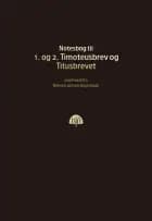 Bibelnotesbog 10 - 1. og 2. Timoteusbrev og Titusbrevet