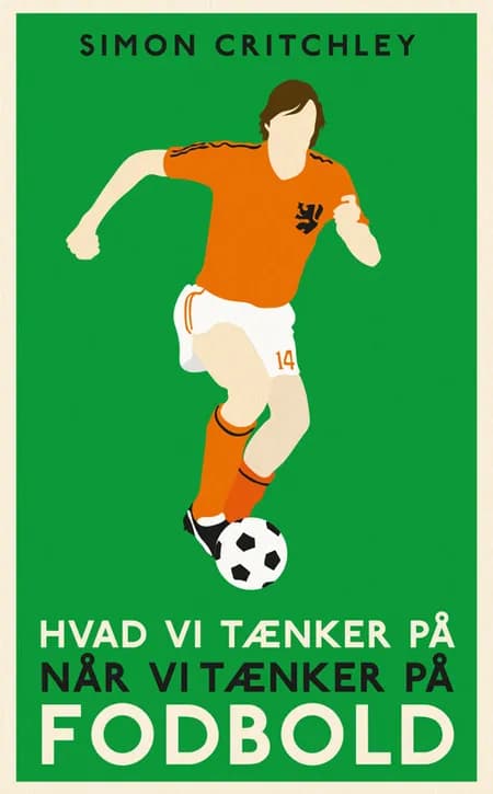 Hvad vi tænker på når vi tænker på fodbold af Simon Critchley