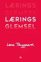 Læringsglemsel af Lene Tanggaard