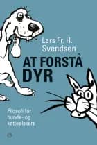 At forstå dyr af Lars Frederik H. Svendsen