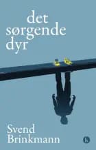 Det sørgende dyr af Svend Brinkmann