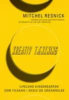 Kreativ tænkning af Mitchel Resnick