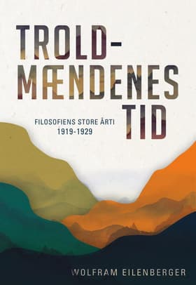 Troldmændenes tid af Wolfram Eilenberger