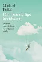 Din foranderlige bevidsthed