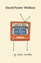 Små udtryksløse dyr og andre noveller af David Foster Wallace