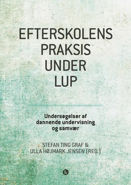 Efterskolens praksis under lup af Ulla Højmark Jensen