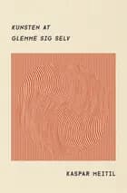 Kunsten at glemme sig selv