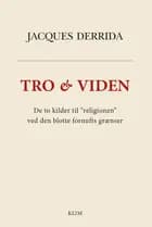 Tro & viden af Jacques Derrida
