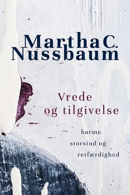 Vrede og tilgivelse af Martha C. Nussbaum