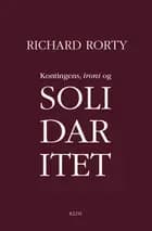 Kontingens, ironi og solidaritet