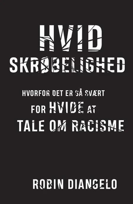 Hvid skrøbelighed af Robin DiAngelo