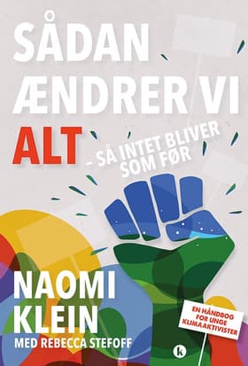 Sådan ændrer vi alt - så intet bliver som før af Naomi Klein