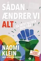 Sådan ændrer vi alt - så intet bliver som før af Naomi Klein og Rebecca Stefoff