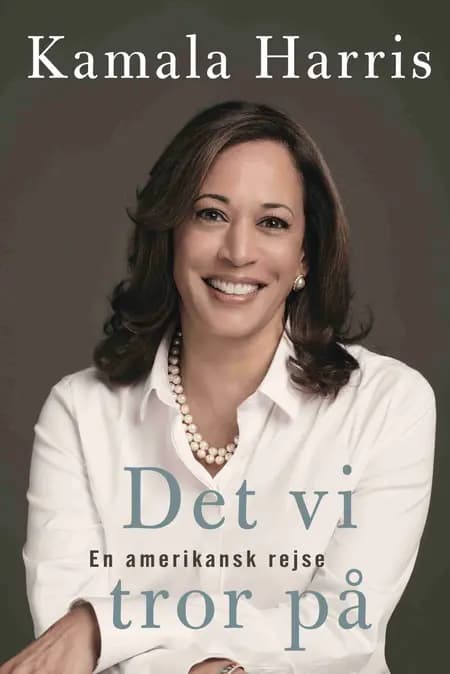Det vi tror på af Kamala Harris