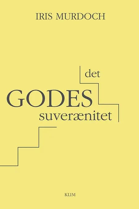Det godes suverænitet af Iris Murdoch