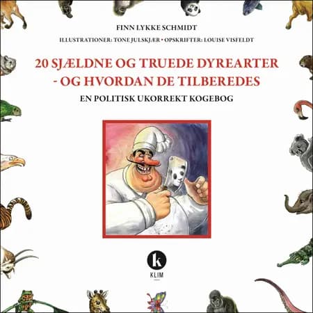 20 sjældne og truede dyrearter - og hvordan de tilberedes af Finn Lykke Schmidt
