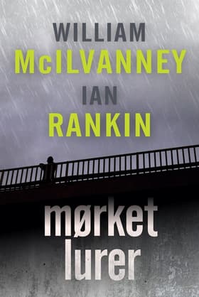 Mørket lurer af William McIlvanney